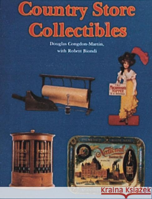 Country Store Collectibles Douglas Congdon-Martin Bob Biondi 9780887402746 Schiffer Publishing