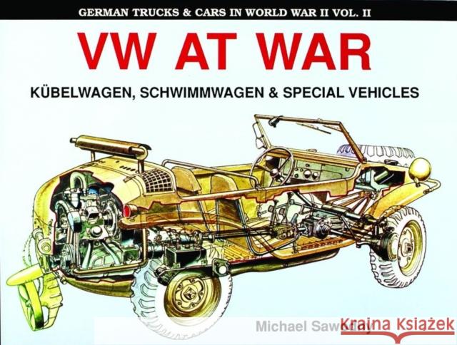 German Trucks & Cars in WWII: VW At War Book I Kubelwagen/Schwimmwagen Michael Sawodny 9780887403088 Schiffer Publishing Ltd