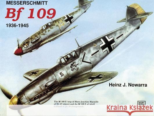 Messerschmitt Bf 109, 1936-45  Nowarra, Heinz J. 9780887403118 