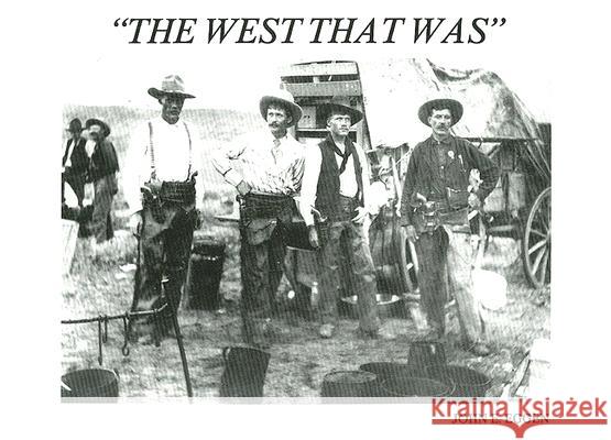 The West That Was John E. Eggen 9780887403309 Schiffer Publishing