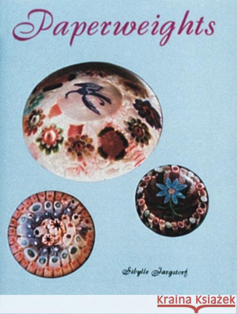 Paperweights Sibylle Jargstorf 9780887403750 Schiffer Publishing