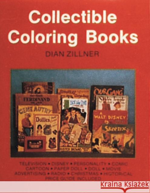 Collectible Coloring Books Dian Zillner 9780887403934 Schiffer Publishing