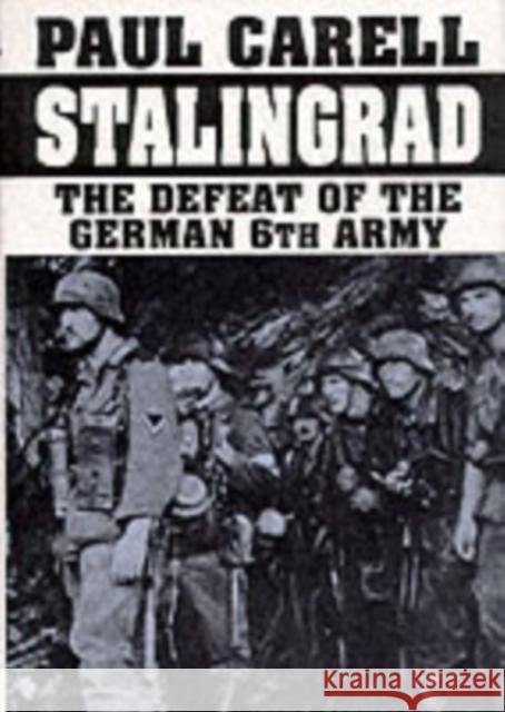 Stalingrad: The Defeat of the German 6th Army Paul Carell 9780887404696 Schiffer Publishing Ltd