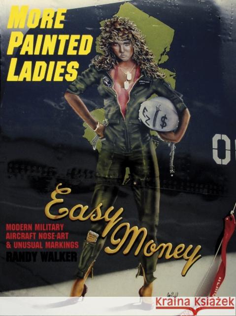 More Painted Ladies: Modern Military Aircraft Nose Art & Unusual Markings  9780887405143 Schiffer Publishing Ltd