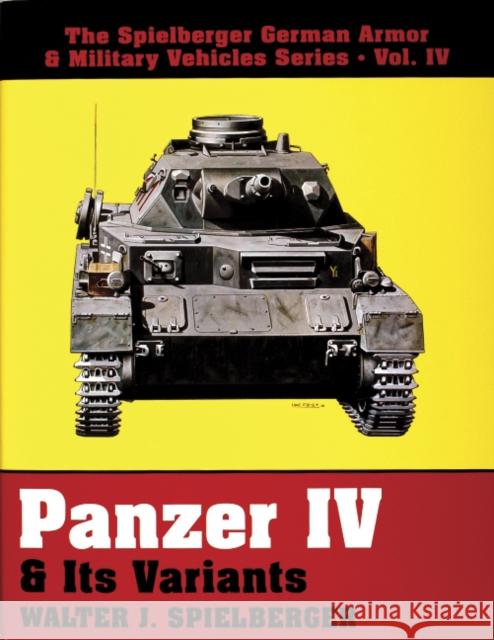 Panzer IV & Its Variants Walter J. Spielberger 9780887405150