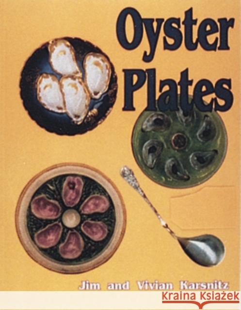 Oyster Plates Jim Karsnitz Vivian Karsnitz 9780887405297 Schiffer Publishing