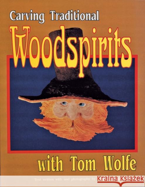 Carving  Traditional  Woodspirits with Tom Wolfe  9780887405389 Schiffer Publishing Ltd