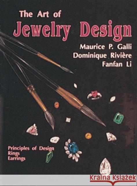 Art of Jewelry Design:: Principles of Design, Rings and Earrings Maurice P. Galli Etc. 9780887405624 SCHIFFER PUBLISHING LTD