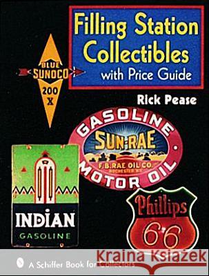 Filling Station Collectibles with Price Guide Rick Pease 9780887406430
