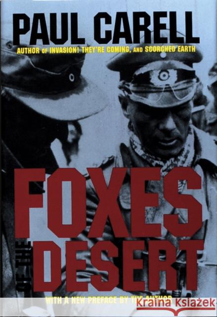 Foxes of the Desert: The Story of the Afrikakorps Paul Carell 9780887406591 Schiffer Publishing