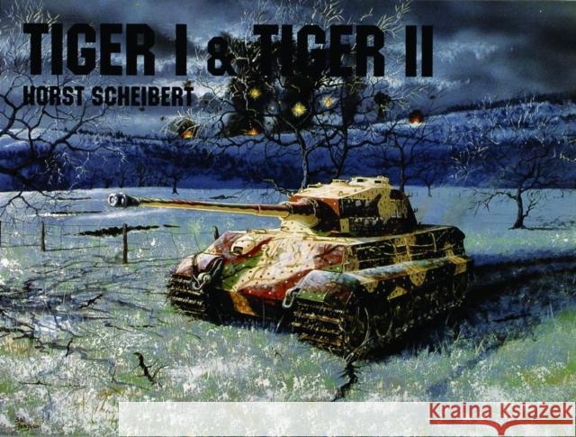 Panzers Tiger I & II Scheibert, Horst 9780887406799 Schiffer Publishing