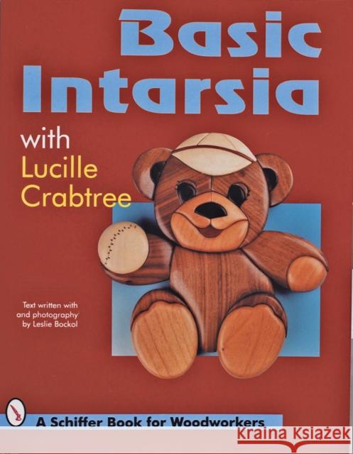 Basic Intarsia Leslie Bockol Leslie Bockol 9780887407277 Schiffer Publishing