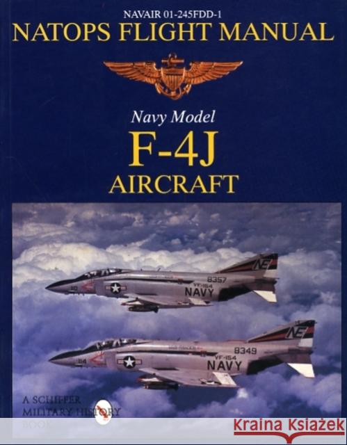 Natops Flight Manual F-4j  9780887407819 Schiffer Publishing Ltd