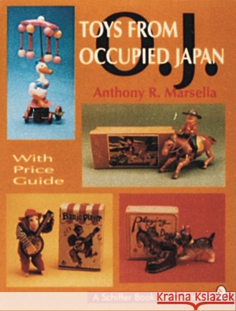 Toys from Occupied Japan Anthony Marsella 9780887408755
