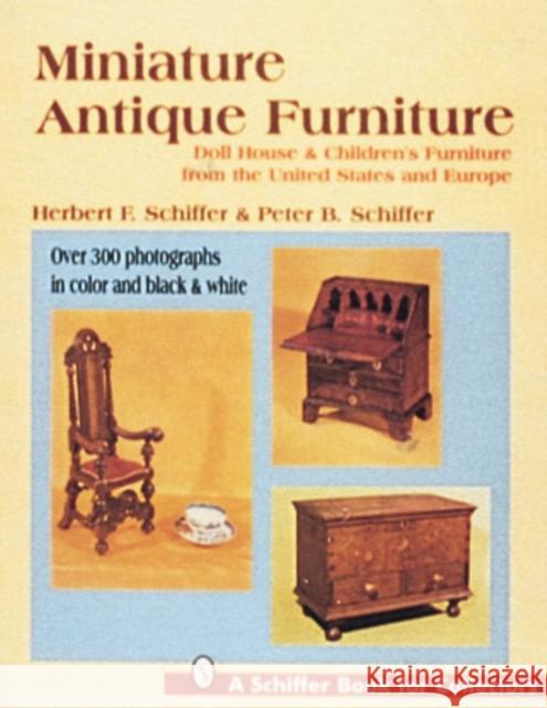 Miniature Antique Furniture Herbert F. Schiffer 9780887408823 Schiffer Publishing
