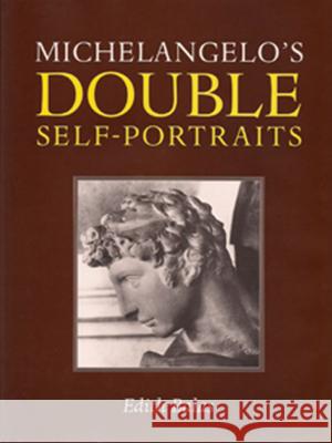 Michelangelo's Double Self-Portraits Edith Balas Andrew Freese 9780887484179 S. Karger Publishers (USA)