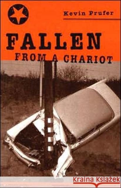 Fallen from a Chariot Kevin Prufer 9780887484193 Carnegie-Mellon University Press