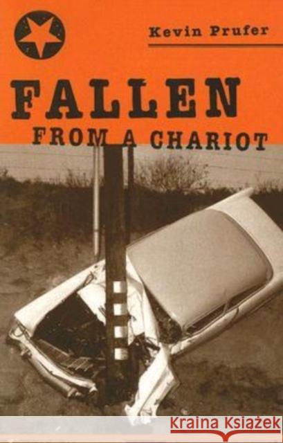 Fallen from a Chariot Kevin Prufer 9780887484230 Carnegie-Mellon University Press