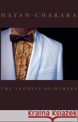 The Sadness of Others Hayan Charara 9780887484452 Carnegie-Mellon University Press