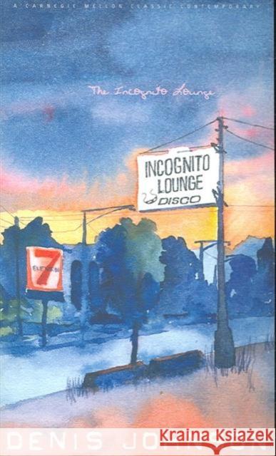 The Incognito Lounge Denis Johnson 9780887484735