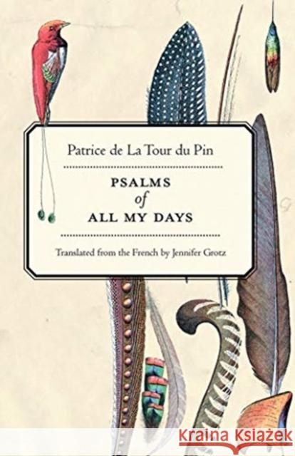 Psalms of All My Days Patrice D Jennifer Grotz 9780887485725 Carnegie Mellon