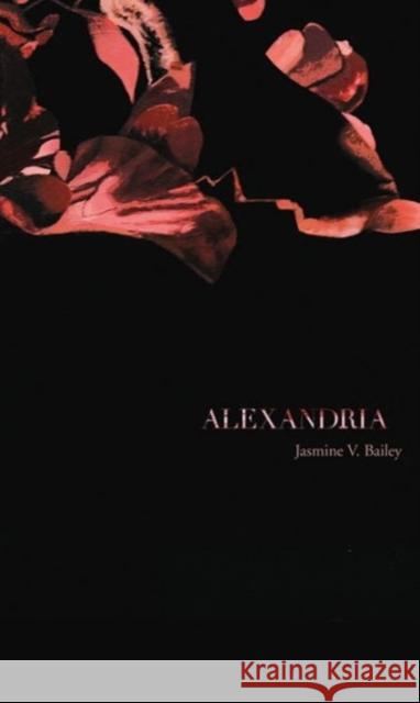 Alexandria Jasmine V. Bailey 9780887485763 Carnegie-Mellon University Press
