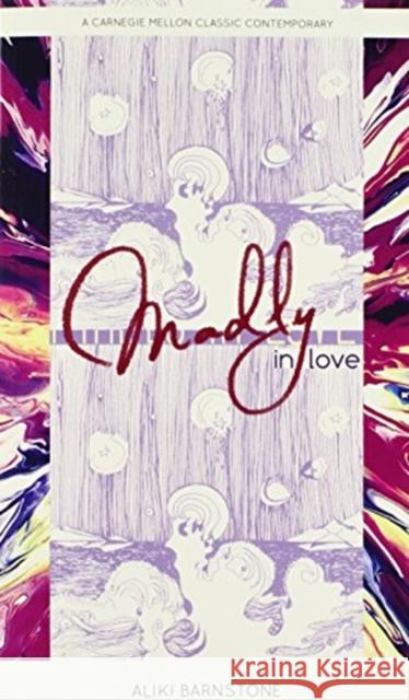 Madly in Love Aliki Barnstone 9780887485879 Carnegie-Mellon University Press