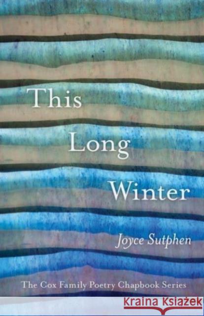 This Long Winter Joyce Sutphen 9780887486784 Carnegie-Mellon University Press