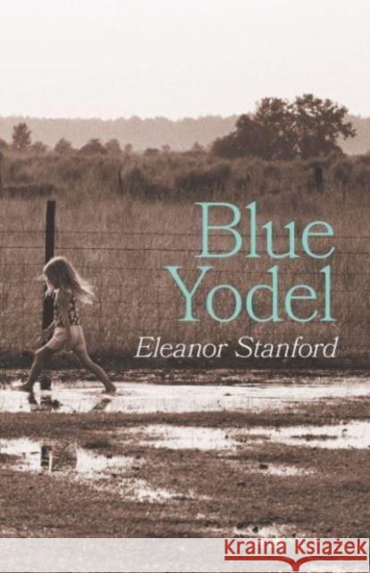 Blue Yodel Eleanor Stanford 9780887487057 Carnegie-Mellon University Press