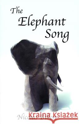 The Elephant Song Nicolas Billon 9780887548468 Playwrights Canada Press