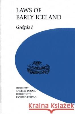 Laws of Early Iceland: Gragas Iivolume 2 Dennis, Andrew 9780887556951