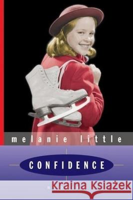 Confidence: Stories Melanie Little 9780887621192