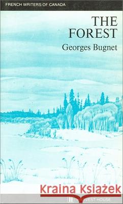 Forest Georges Bugnet David Carpenter 9780887722288 Harvest House Publishers