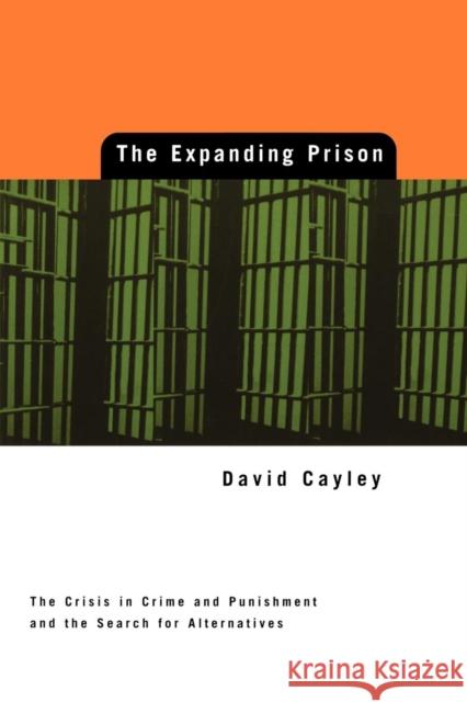 The Expanding Prison Cayley, David 9780887846038 House of Anansi