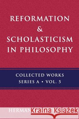 Reformation & Scholasticism: The Greek Prelude Herman Dooyeweerd 9780888153043 Paideia Press