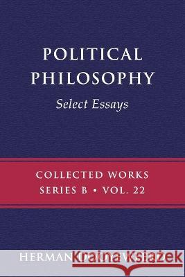 Political Philosophy Herman Dooyeweerd   9780888153340 Paideia Press