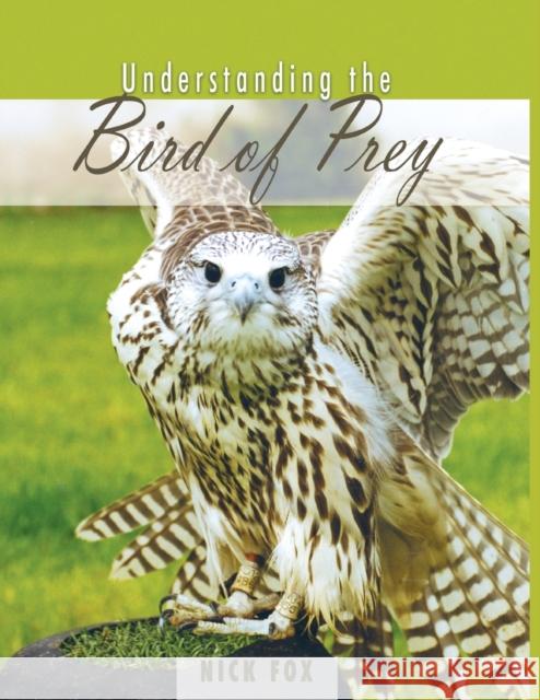Understanding the Bird of Prey Fox, Nicholas 9780888397324
