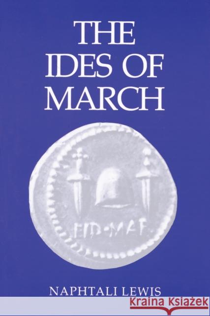 The Ides of March NAPHTALI L. 9780888666260