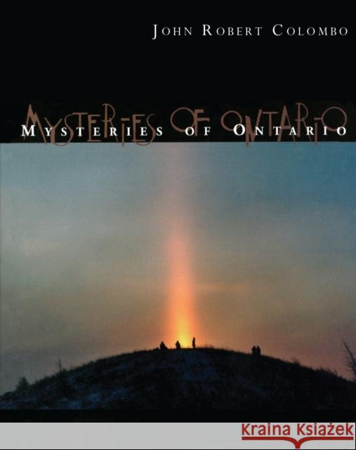 Mysteries of Ontario John Robert Colombo 9780888822055