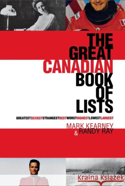 The Great Canadian Book of Lists Mark Kearney Kearney                                  Ray 9780888822130 Hounslow Press