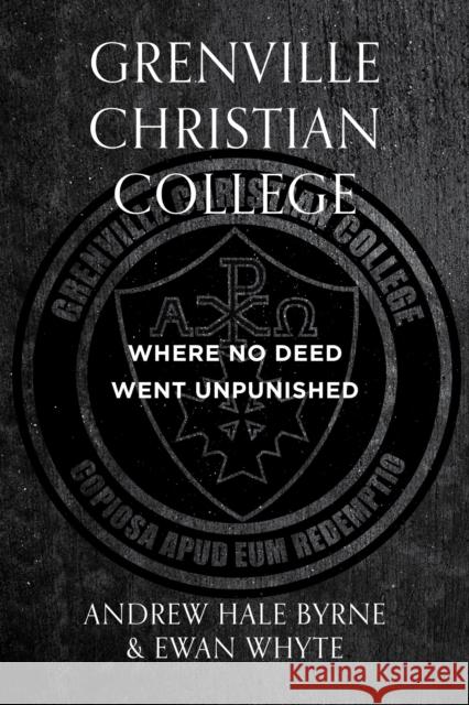 Grenville, School of Secrets: Where No Deed Went Unpunished Ewan Whyte 9780888903563