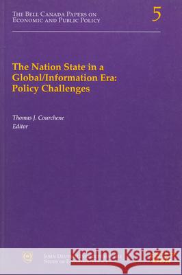 Nation State in a Global/Information Era: Policy Challenges: Volume 28 Thomas J. Courchene 9780889117709