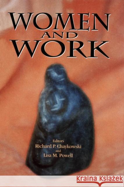 Women and Work: Volume 47 Richard Chaykowski, Lisa Powell 9780889118065