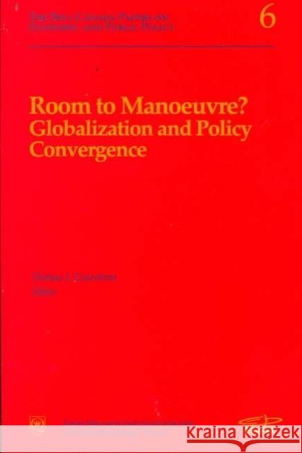 Room to Manouevre?: Globalization and Policy Convergence: Volume 48 Thomas J. Courchene 9780889118126