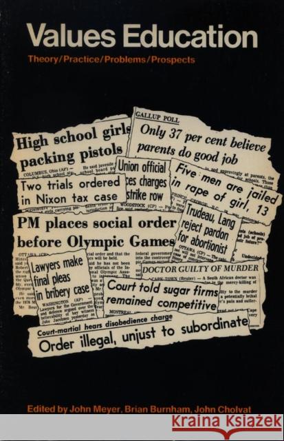 Values Education: Theory, Practice, Problems, Prospects John Meyer 9780889200159