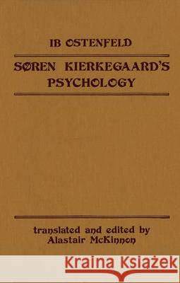 Soren Kierkegaard's Psychology Med Ib Ostenfeld 9780889201194 Wilfrid Laurier University Press