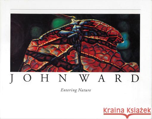 John Ward: Entering Nature Gary Ross 9780889202375