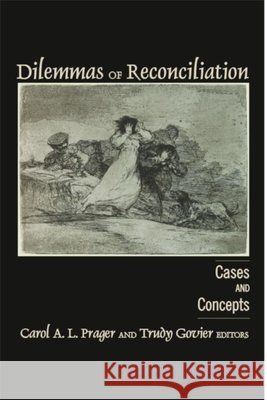 Dilemmas of Reconciliation: Cases and Concepts Prager, Carol 9780889204157