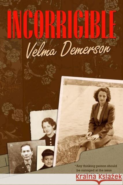 Incorrigible Velma Demerson 9780889204447 Wilfrid Laurier University Press