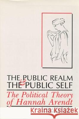 PUBLIC REALM AND THE PUBLIC SELF Shiraz Dossa 9780889209671 WILFRID LAURIER UNIVERSITY PRESS